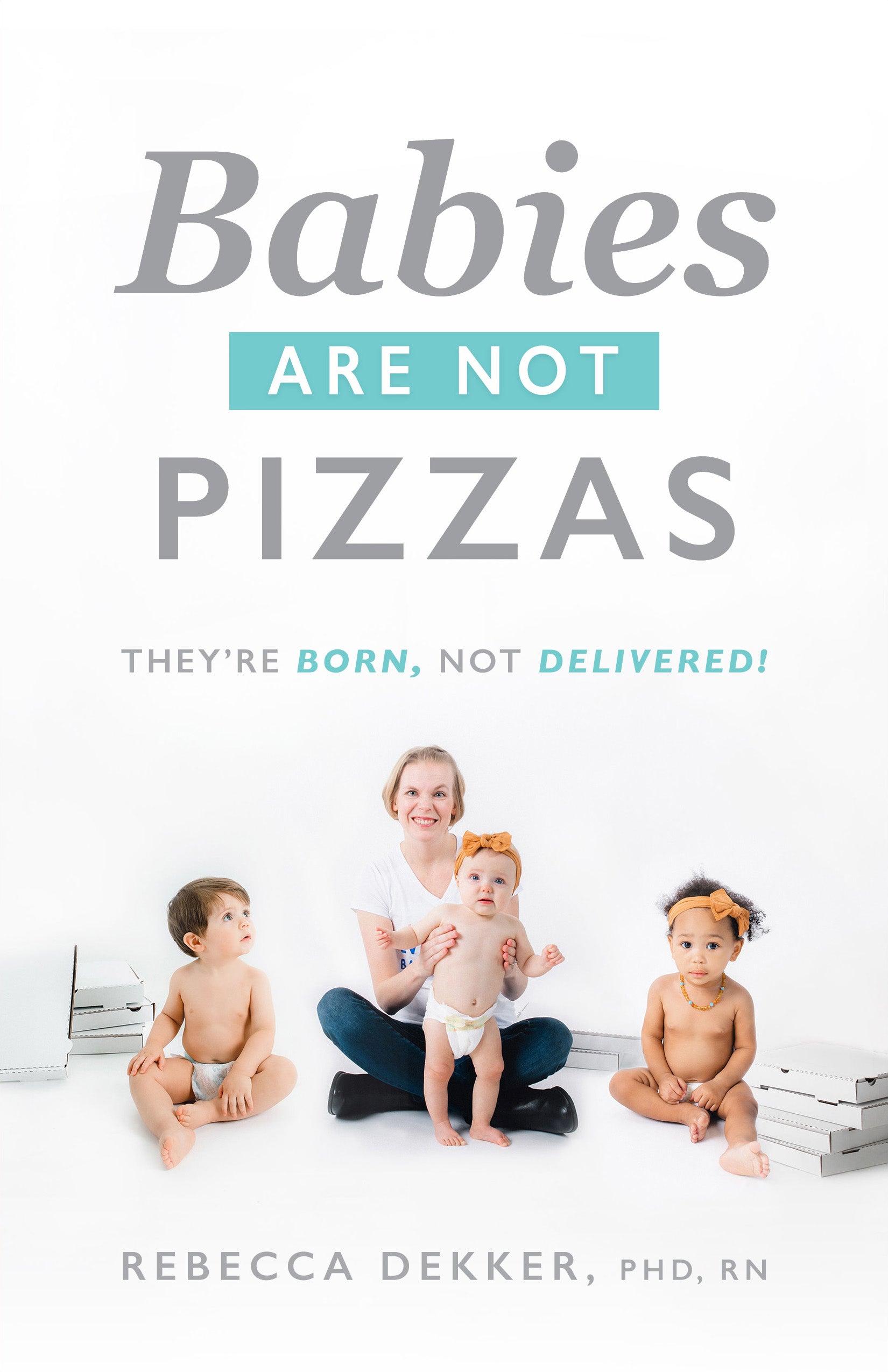 "Babies are Not Pizzas" Book