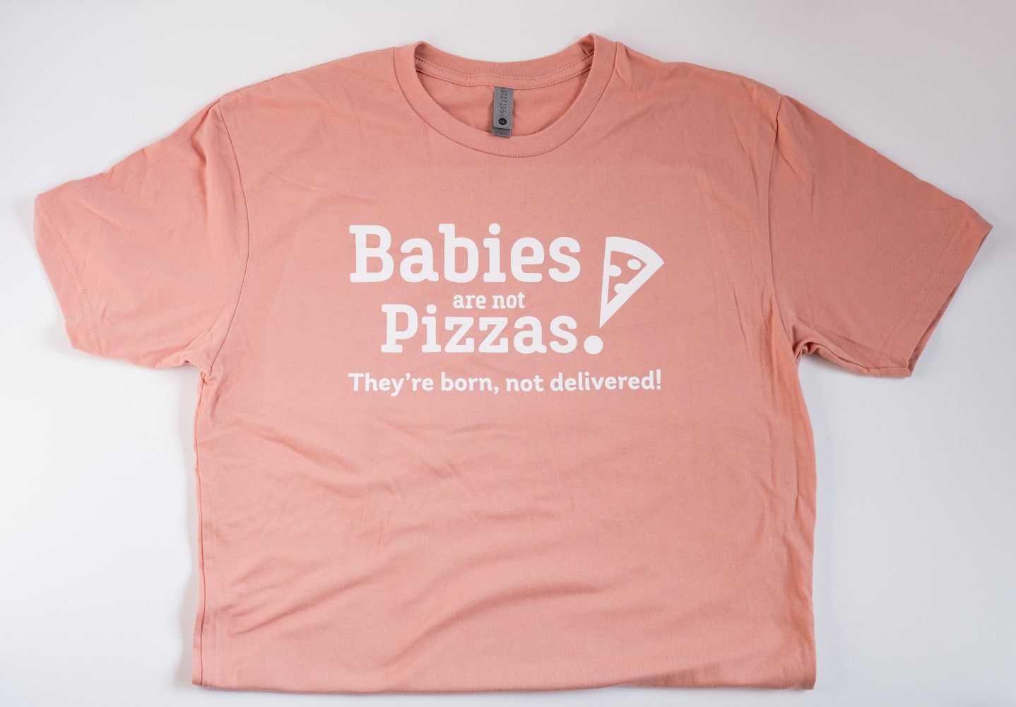 Babies are not Pizzas, Crew T-shirt