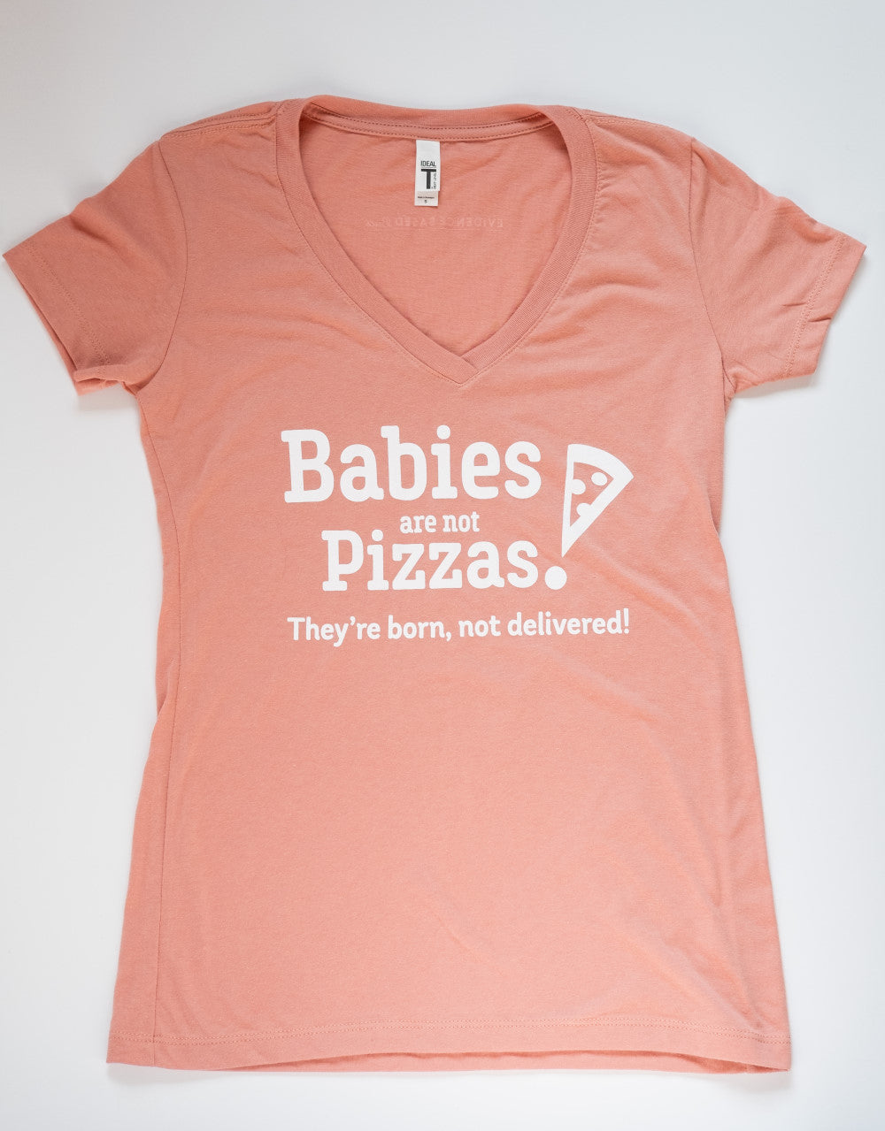 Babies Are Not Pizzas V-neck Tee -Desert Pink
